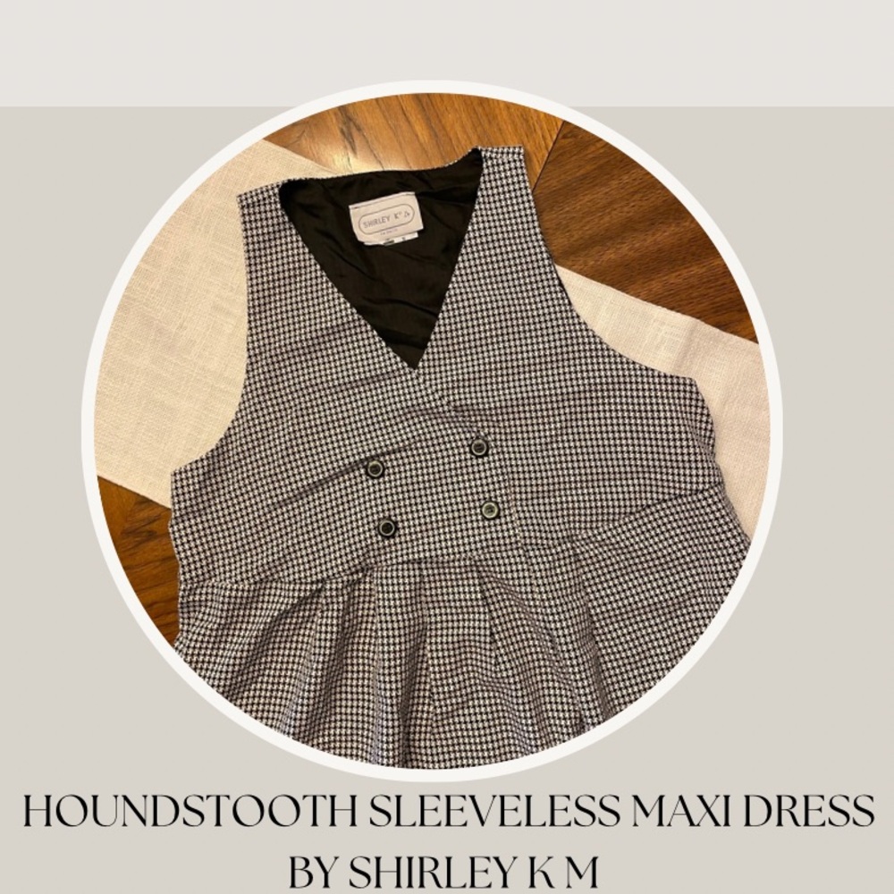 HOUNDSTOOTH SLEEVELESS MAXI DRESS
BY SHIRLEY K M